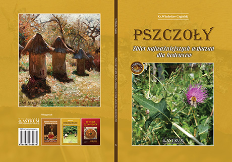 Pszczoły. Zbiór najważniejszych wskazań dla hodowców