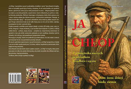 Ja Chłop. Historie z życia naszych pradziadków,dziadków  i ojców