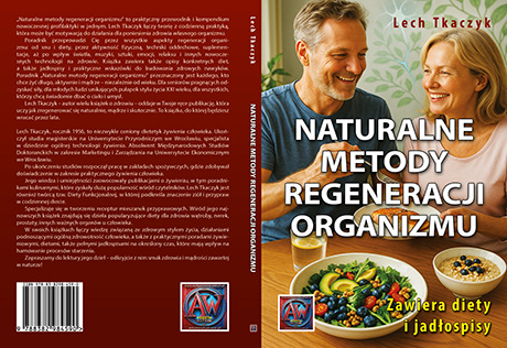 NATURALNE METODY REGENERACJI ORGANIZMU. Zawiera diety i jadłospisy