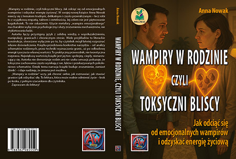 Wampiry w rodzinie, czyli toksyczni bliscy